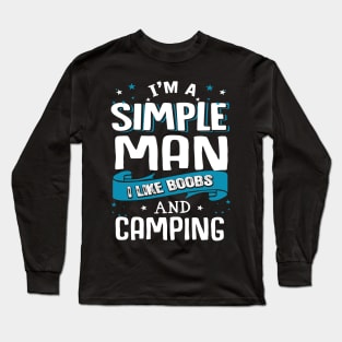 I’m A Simple Man I Like Beer And Camping Long Sleeve T-Shirt